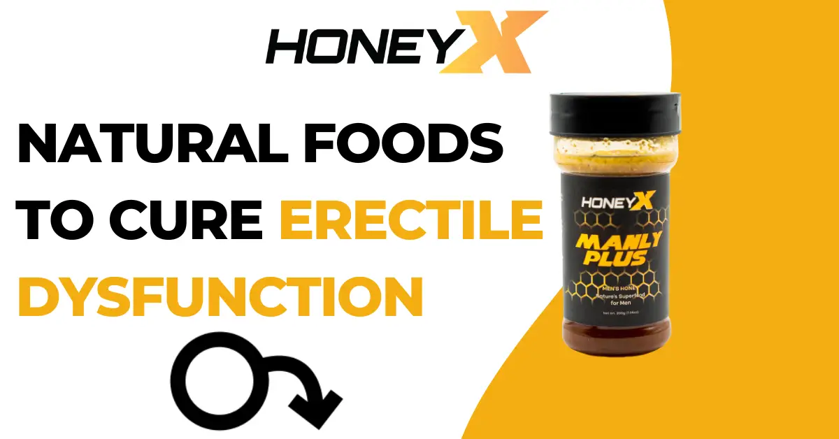 Natural Foods to Cure Erectile Dysfunction by honeyx